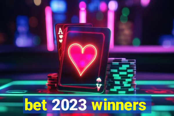 bet 2023 winners